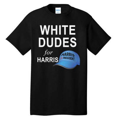 White Dudes For Harris Tall T-Shirt