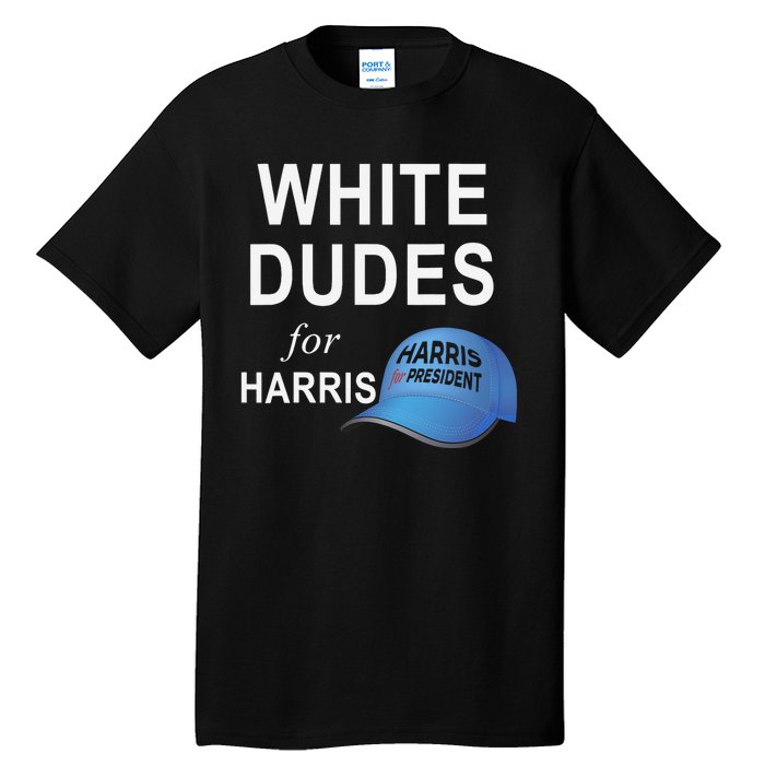 White Dudes For Harris Tall T-Shirt