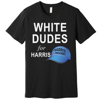 White Dudes For Harris Premium T-Shirt