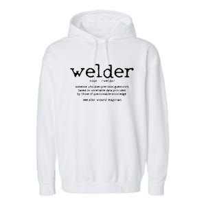 Welder Definition Funny Welding Quote Welder Garment-Dyed Fleece Hoodie