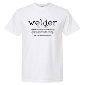 Welder Definition Funny Welding Quote Welder Garment-Dyed Heavyweight T-Shirt