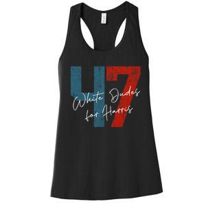 White Dudes For Harris Kamala Harris 2024 47th President Women's Racerback Tank