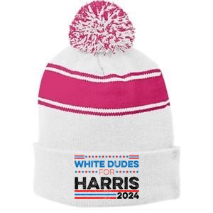 White Dudes For Kamala Harris Stripe Pom Pom Beanie