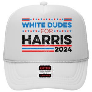 White Dudes For Kamala Harris High Crown Mesh Back Trucker Hat