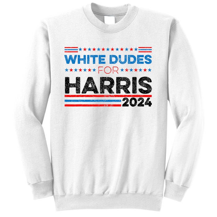 White Dudes For Kamala Harris Sweatshirt