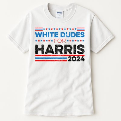 White Dudes For Kamala Harris Tall T-Shirt