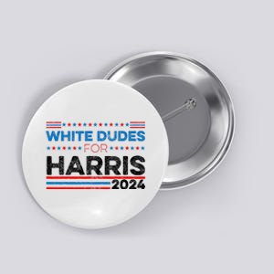 White Dudes For Kamala Harris Button