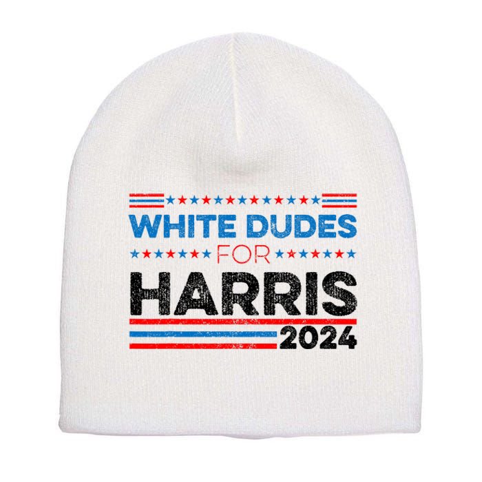 White Dudes For Kamala Harris Short Acrylic Beanie