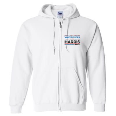 White Dudes For Kamala Harris Full Zip Hoodie