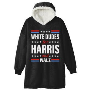 White Dudes For Kamala Harris And Waltz Walz 2024 Elections Hooded Wearable Blanket