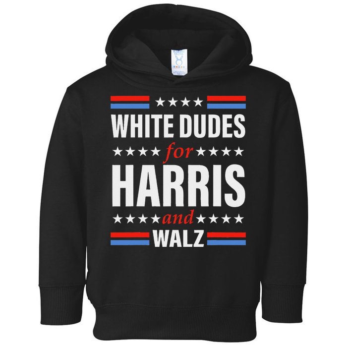 White Dudes For Kamala Harris And Waltz Walz 2024 Elections Toddler Hoodie