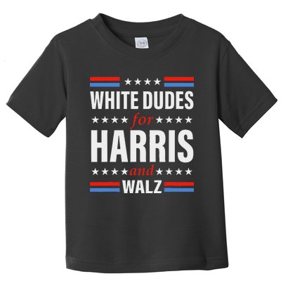 White Dudes For Kamala Harris And Waltz Walz 2024 Elections Toddler T-Shirt