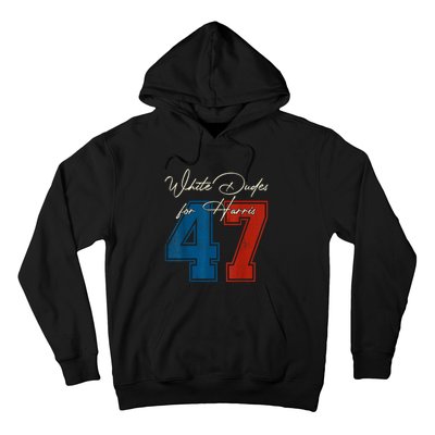 White Dudes For Harris Kamala 47th President Usa Election Hoodie