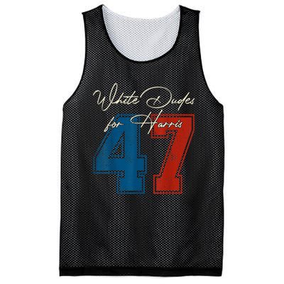 White Dudes For Harris Kamala 47th President Usa Election Mesh Reversible Basketball Jersey Tank