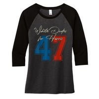 White Dudes For Harris Kamala 47th President Usa Election Women's Tri-Blend 3/4-Sleeve Raglan Shirt