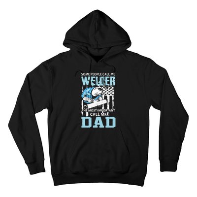 Welder Dad Fathers Day Funny Daddy Welding Dad Hoodie