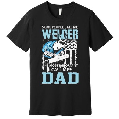 Welder Dad Fathers Day Funny Daddy Welding Dad Premium T-Shirt