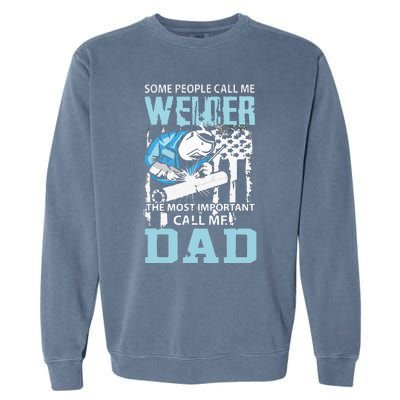 Welder Dad Fathers Day Funny Daddy Welding Dad Garment-Dyed Sweatshirt