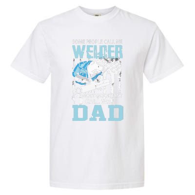 Welder Dad Fathers Day Funny Daddy Welding Dad Garment-Dyed Heavyweight T-Shirt