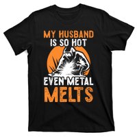 Welding Design For Your Wife Of A Welder T-Shirt