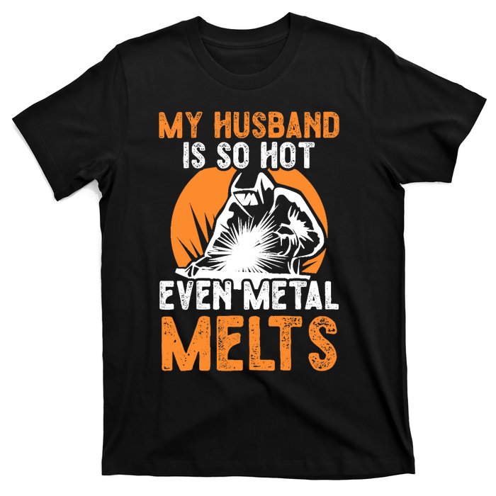 Welding Design For Your Wife Of A Welder T-Shirt