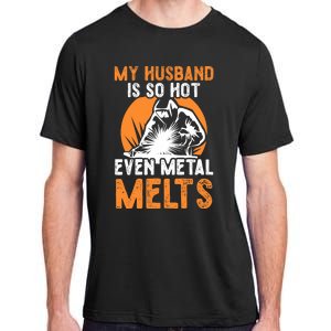 Welding Design For Your Wife Of A Welder Adult ChromaSoft Performance T-Shirt