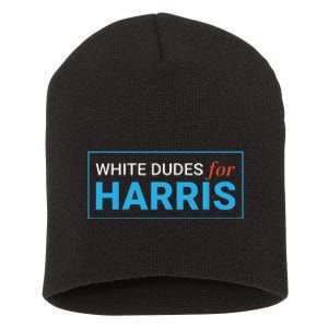 White Dudes For Kamalaharris Short Acrylic Beanie