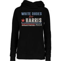 White Dudes For Kamala Harris Womens Funnel Neck Pullover Hood