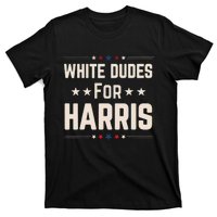 White Dudes For Harris T-Shirt