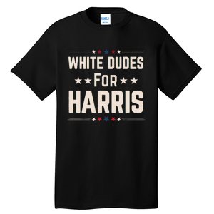 White Dudes For Harris Tall T-Shirt