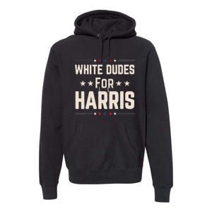 White Dudes For Harris Premium Hoodie