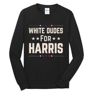 White Dudes For Harris Tall Long Sleeve T-Shirt