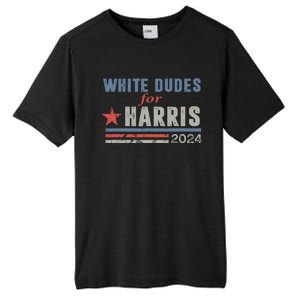 White Dudes For Harris 2024 For President Tall Fusion ChromaSoft Performance T-Shirt