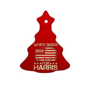 White Dudes For Kamala Harris 2024 President Election Retro Ceramic Tree Ornament