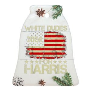 White Dudes For Kamala Harris 2024 President Election Retro Ceramic Bell Ornament