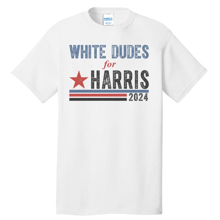 White Dudes For Harris 2024 Vintage Election Tall T-Shirt