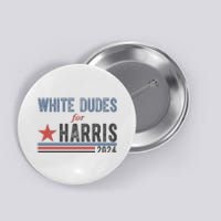 White Dudes For Harris 2024 Vintage Election Button