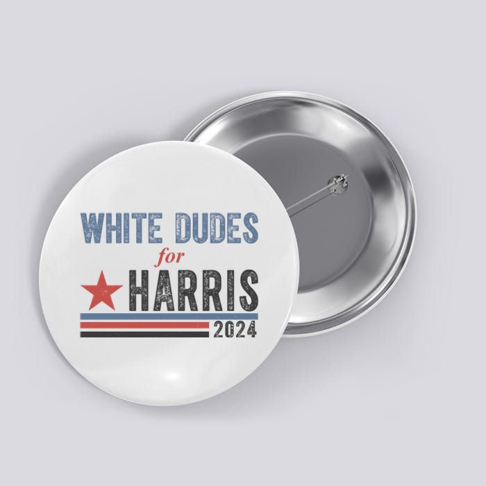 White Dudes For Harris 2024 Vintage Election Button