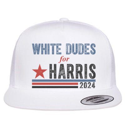 White Dudes For Harris 2024 Vintage Election Flat Bill Trucker Hat