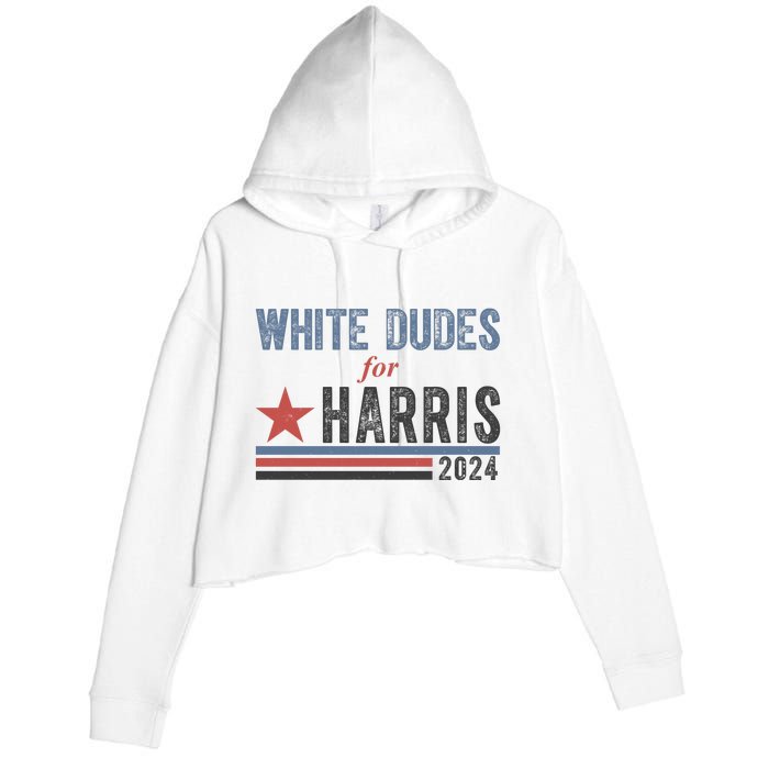 White Dudes For Harris 2024 Vintage Election Crop Fleece Hoodie