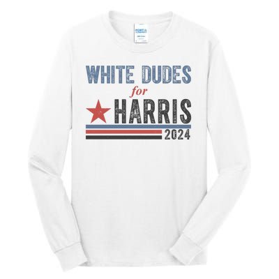 White Dudes For Harris 2024 Vintage Election Tall Long Sleeve T-Shirt