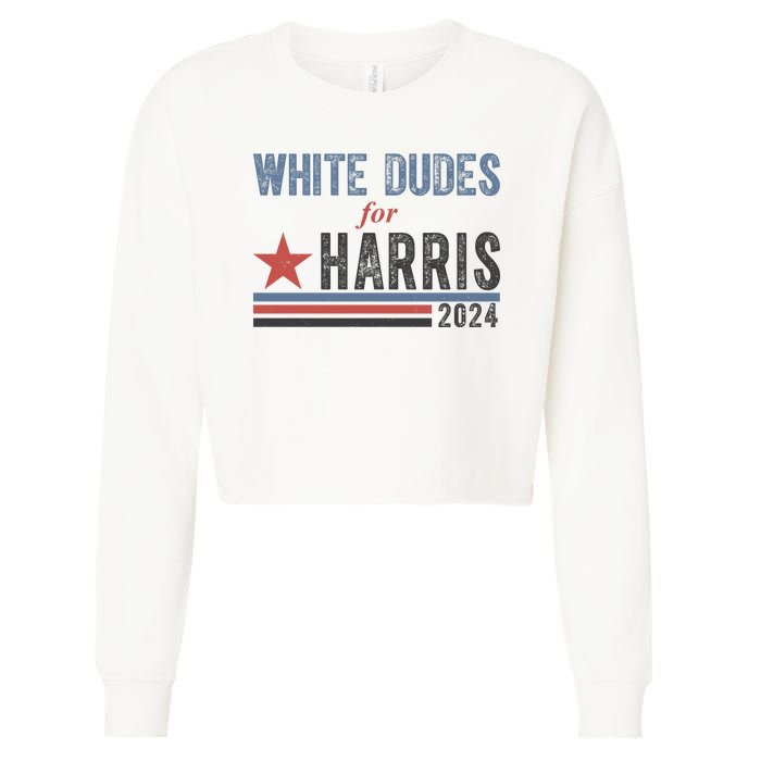 White Dudes For Harris 2024 Vintage Election Cropped Pullover Crew