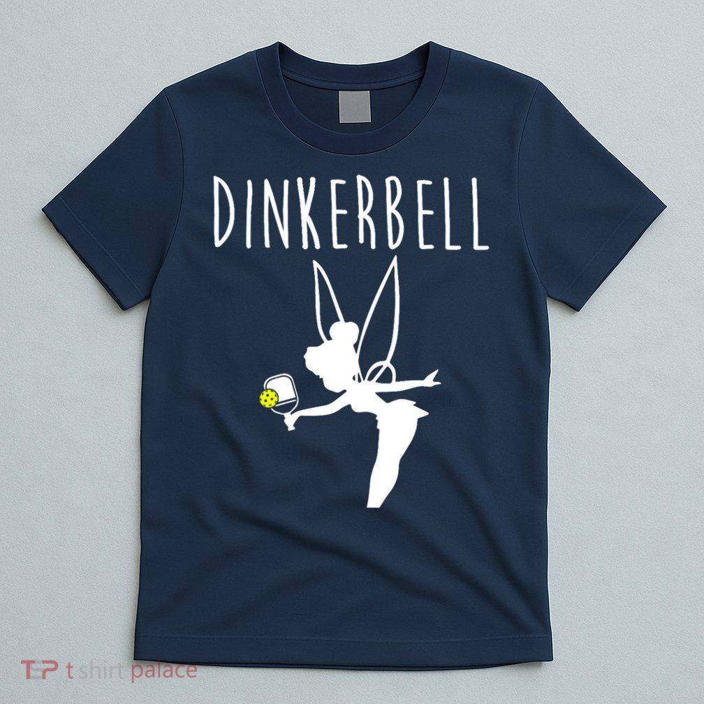 Wo Dinkerbell Funny Pickleball T-Shirt