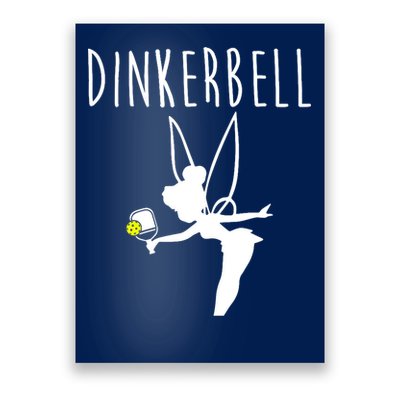 Wo Dinkerbell Funny Pickleball Poster
