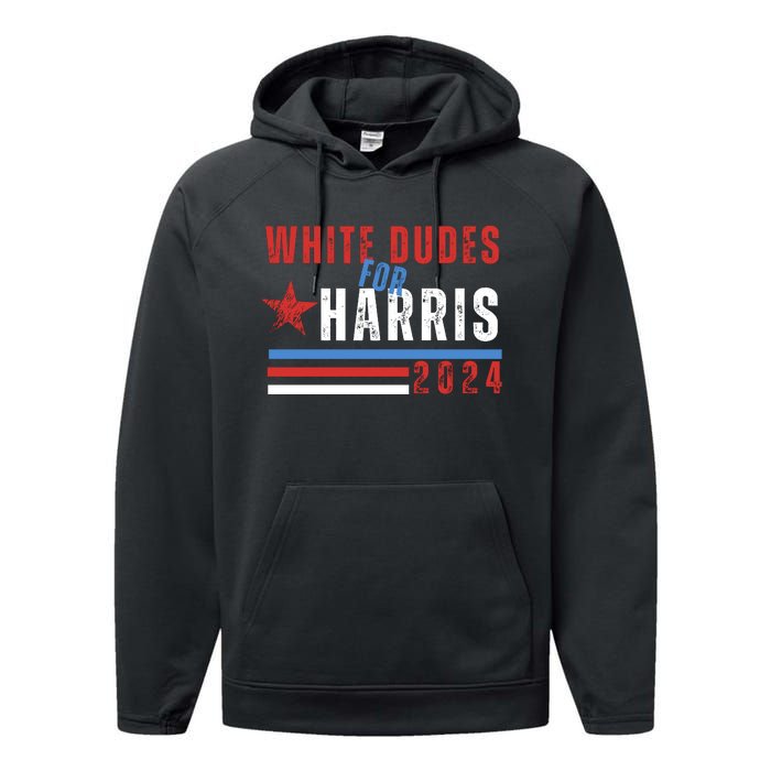 White Dudes For Harris 2024 For President Performance Fleece Hoodie