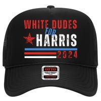 White Dudes For Harris 2024 For President High Crown Mesh Back Trucker Hat