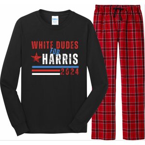 White Dudes For Harris 2024 For President Long Sleeve Pajama Set