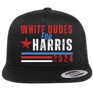 White Dudes For Harris 2024 For President Flat Bill Trucker Hat