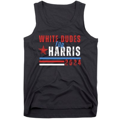 White Dudes For Harris 2024 For President Tank Top