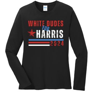 White Dudes For Harris 2024 For President Ladies Long Sleeve Shirt